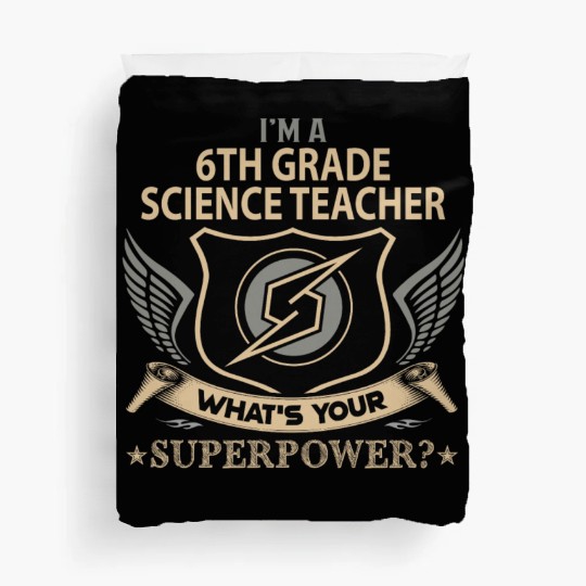 6Th Grade Science Teacher Duvet Covers - Superpower Job