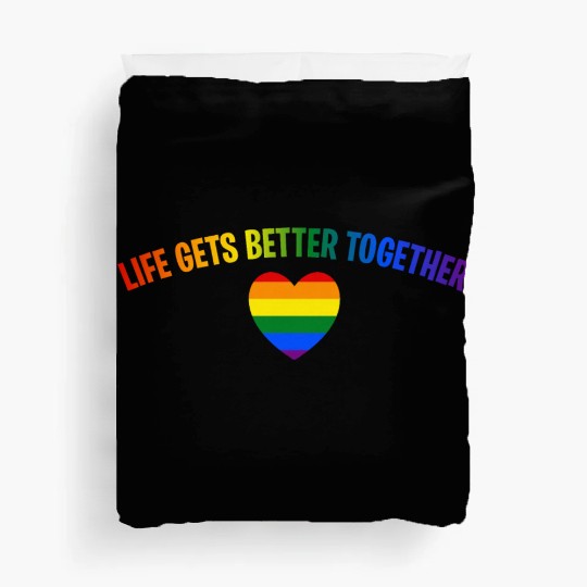 Life Gets Better Together Duvet Covers LGBTQ Gay Pride