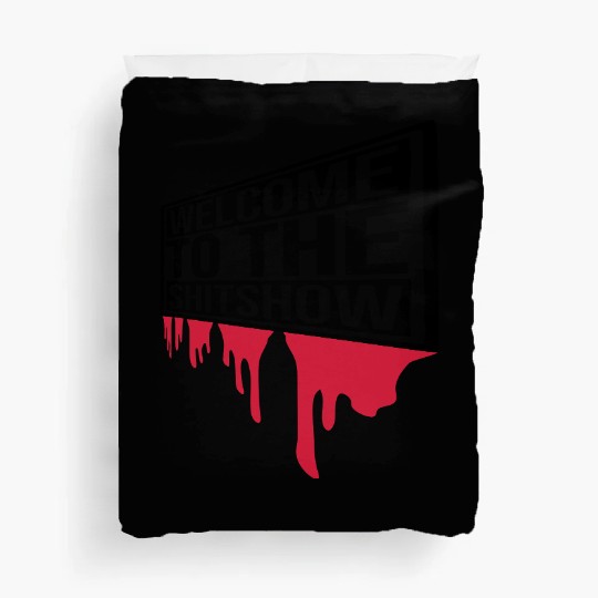 blood welcome shit Duvet Covers