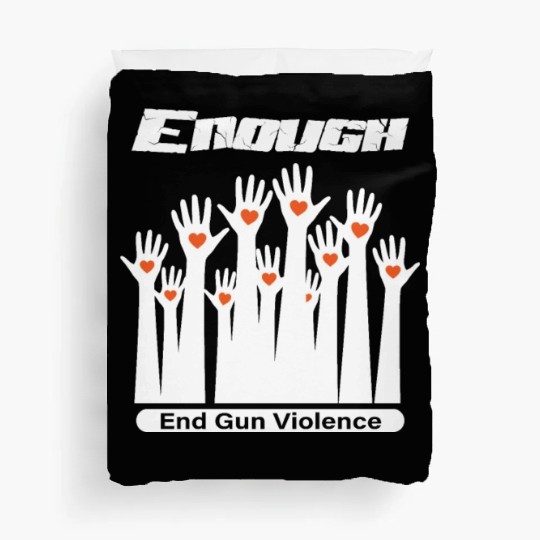 Wear Orange Enough End Gun for peace Classic Duvet Covers
