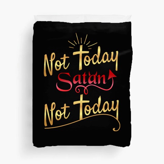 Not today Satan not today Duvet Covers