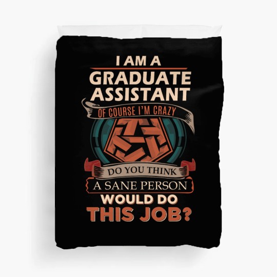 Graduate Assistant Duvet Covers - Sane Person Gift Item