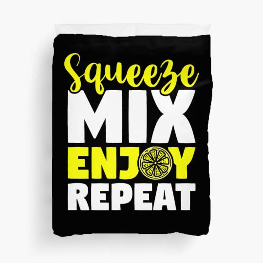 Squeeze Mix Enjoy Repeat Lemon Juice Boss Duvet Covers