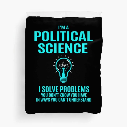 Political Science Duvet Covers - I Solve Problems Gift