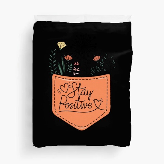 Stay positive sublimation Duvet Covers