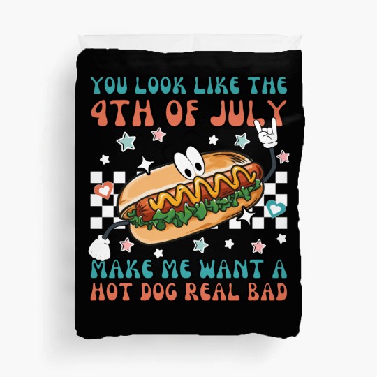 Makes Me Want A Hot Dog Real Bad, 4th July Duvet Covers