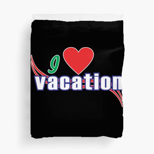 i love vacation Duvet Covers