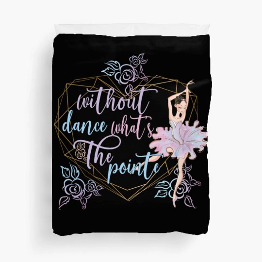 Funny Ballerina Ballet Dancer Ballet Dancing Gifts Duvet Covers