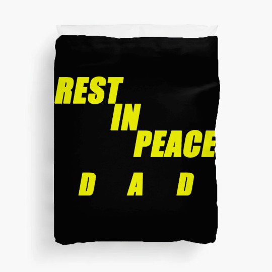 REST IN PEACE DAD Duvet Covers