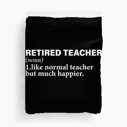 Retired Teacher Definition funny Duvet Covers