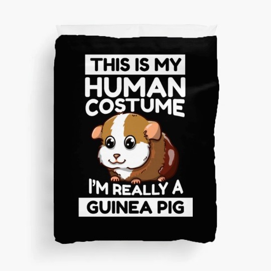 This Is My Human Costume I'm Really A Guinea Pig Duvet Covers