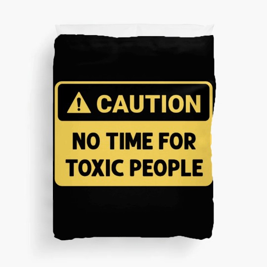No time for toxic people Duvet Covers