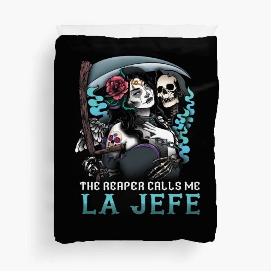 The Reaper Calls Me La Jefe Dia De Los Muertos Duvet Covers