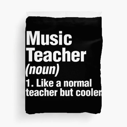 Music Teacher Back To School Musician Chorus Band Duvet Covers