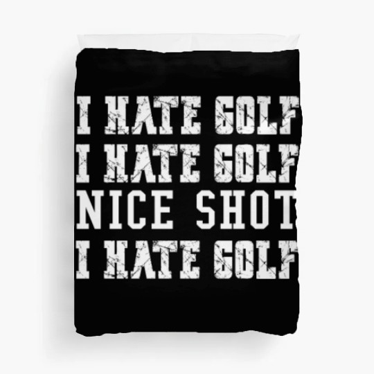 Mens Funny Golf Tees I Hate Golf But Nice Shot, Duvet Covers