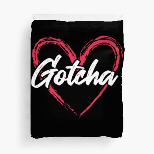 Gotcha Heart Adoption Duvet Covers
