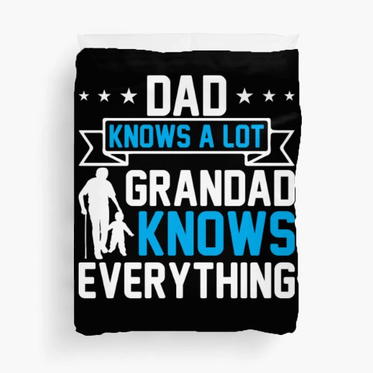 Dad Knows A Lot Grandad Knows Everything Duvet Covers
