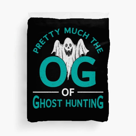 Pretty Much The OG Ghost Hunting Ghost Hunter Duvet Covers