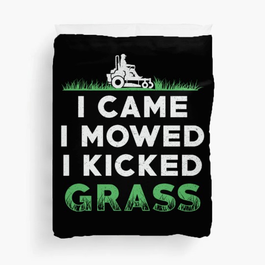 Lawn Mower I Came I Mowed I Kicked Grass Mowing Duvet Covers