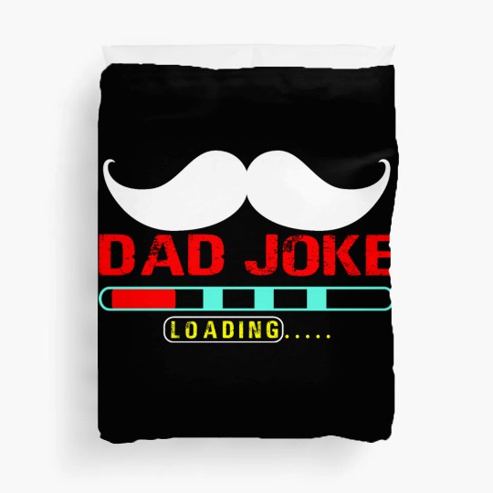 dad joke loading Gift for Daddy Duvet Covers