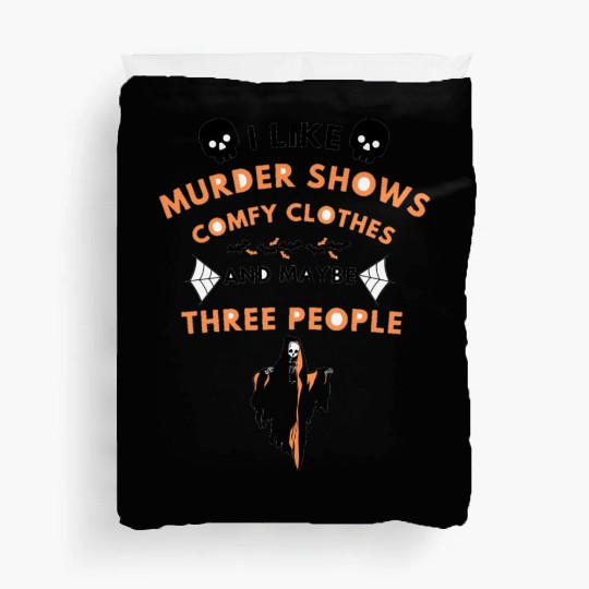 I like murder shows comfy clothes Duvet Covers