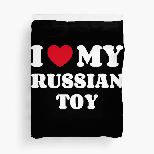 I Love My Russian Toy Duvet Covers