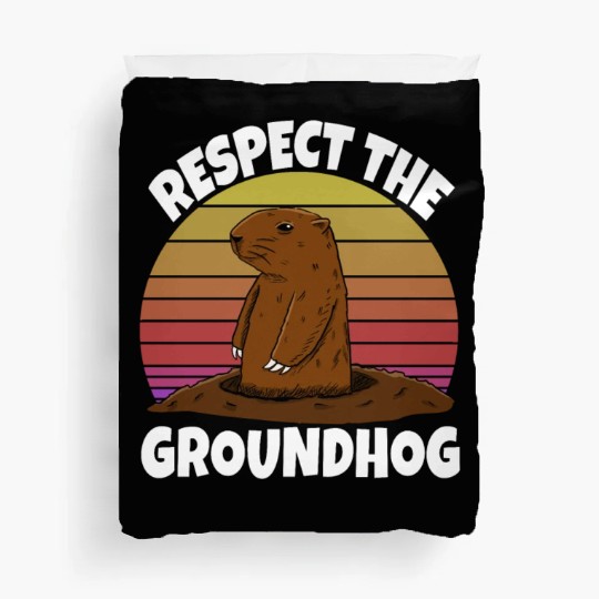 Respect The Groundhog Duvet Covers