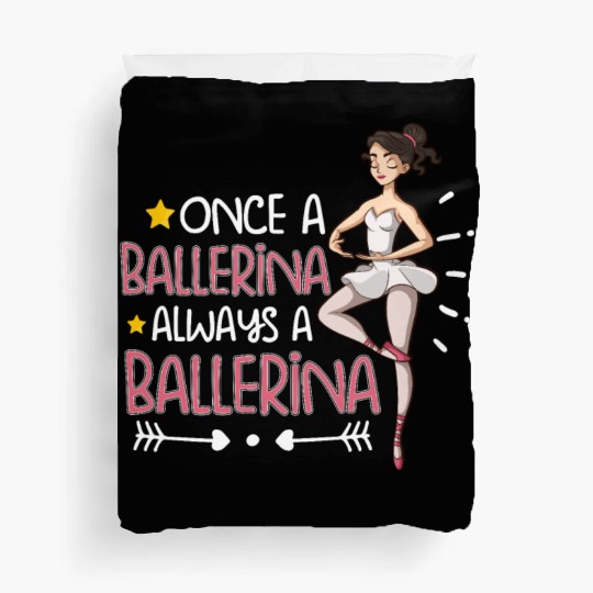 Ballet Ballerina Dance Dancer Dancing Ballet Gift Duvet Covers