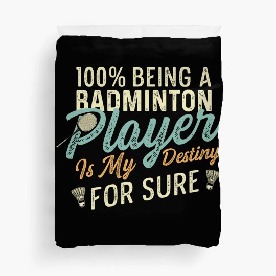 Badminton my Destiny Badminton Contestant Gift Duvet Covers