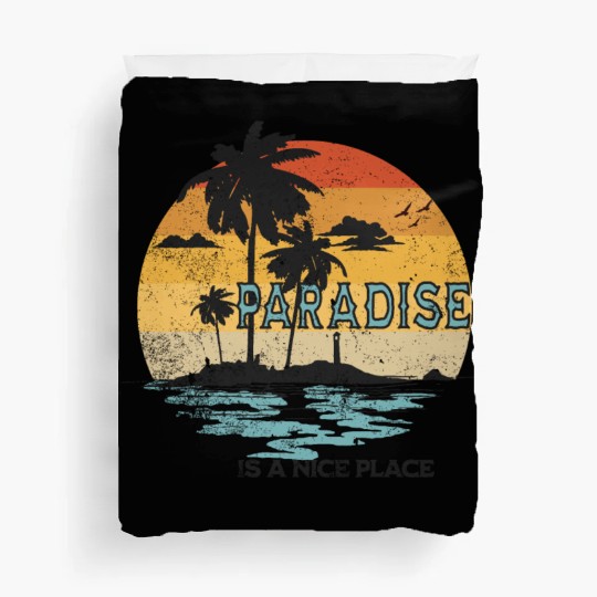 Paradise Is A Nice Place Summer Beach Vintage Duvet Covers