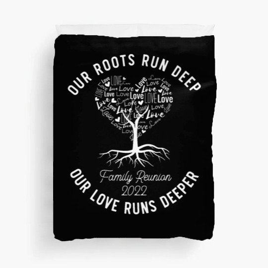 our roots run deep, family reunion Duvet Covers