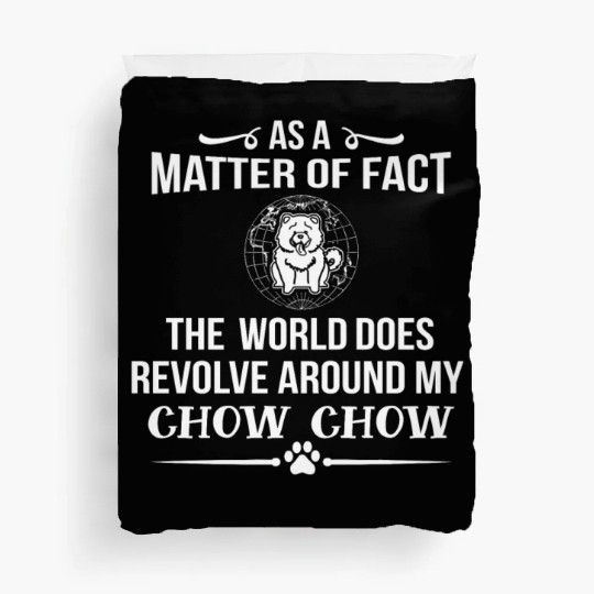 The World Revolves Around My Chow Chow Cool Gift Duvet Covers