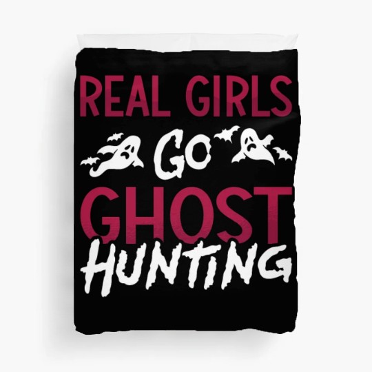 Ghost Hunter Spooky Real Girls Go Ghost Hunting Duvet Covers