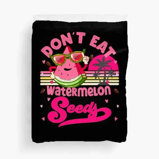 Don't Eat Watermelon Seeds Maternity Summer Fruit Duvet Covers