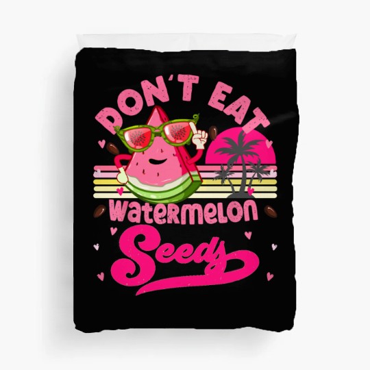 Don't Eat Watermelon Seeds Maternity Summer Fruit Duvet Covers