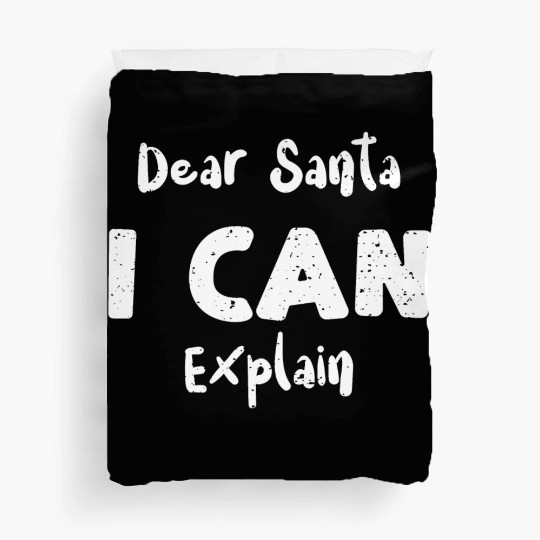 Dear Santa I Can Explain Duvet Covers