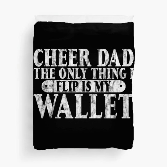 Cheer Dad, The Only Thing I Flip Is My Wallet 6 Duvet Covers