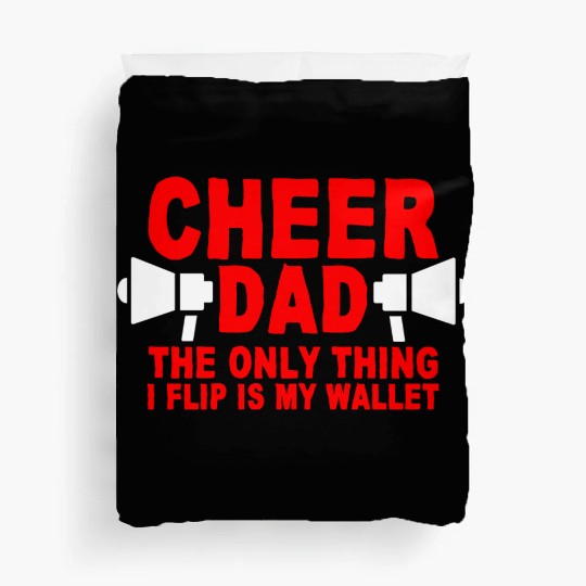Cheer Dad, The Only Thing I Flip Is My Wallet 7 Duvet Covers