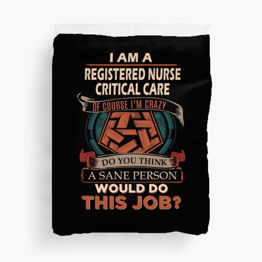 Registered Nurse Critical Care Duvet Covers - Sane Pers