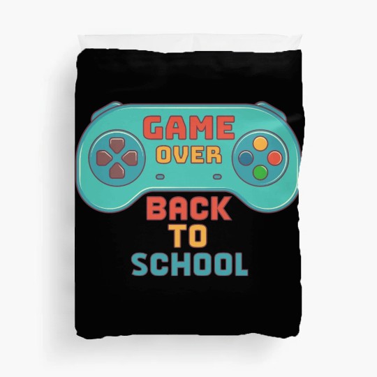 Game Over Back To School to First Day School Teach Duvet Covers