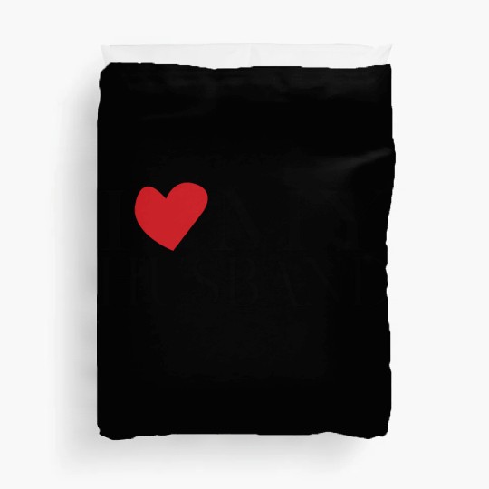 I love my husband Duvet Covers