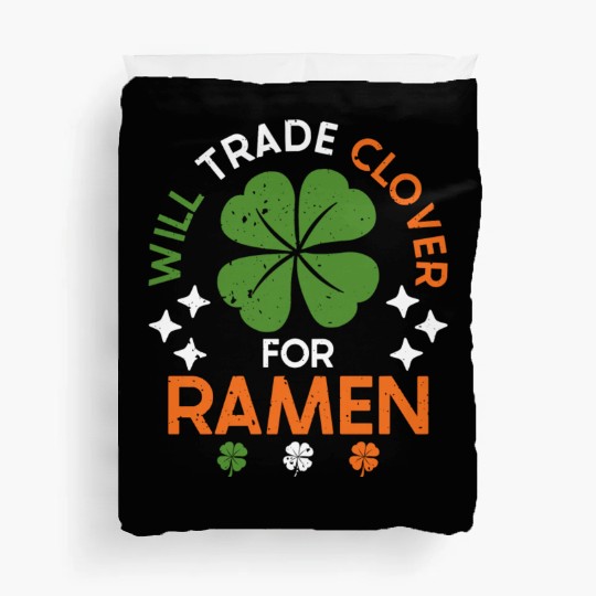 Will Trade Clover For Ramen | Ramen Lover | Japan Duvet Covers