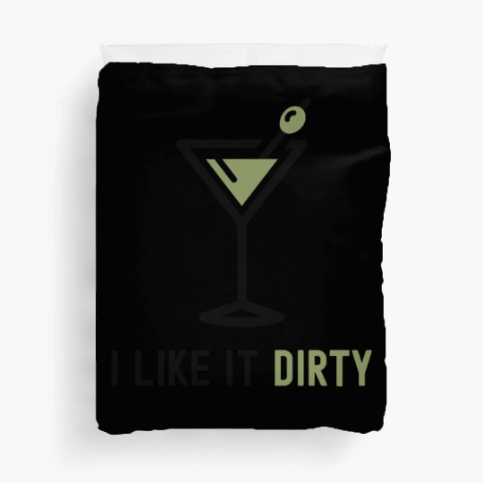 I Like It Dirty Martini Glass Funny Drinker Duvet Covers
