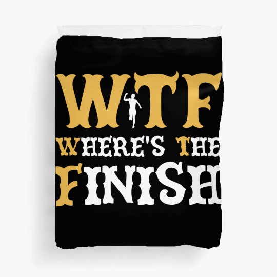 WTF Where's The Finish - Running Runner Duvet Covers