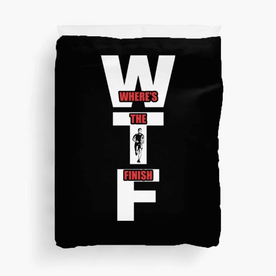 WTF Where's The Finish - Running Runner Duvet Covers