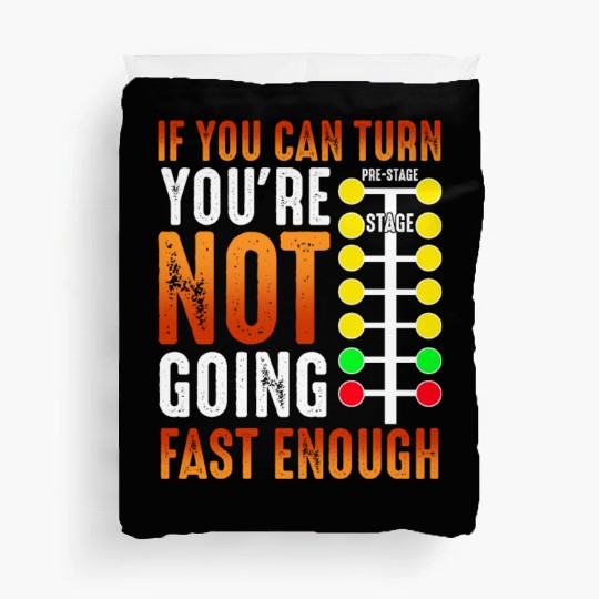 Dragster Saying Race Car Driver Skill Drag Racing Duvet Covers