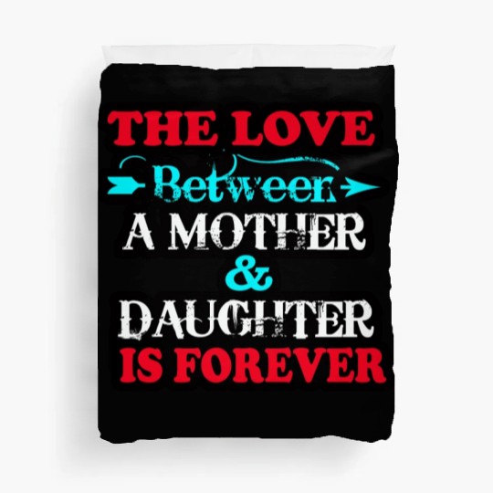 the love between mom and daughter Duvet Covers