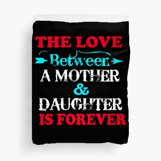 the love between mom and daughter Duvet Covers