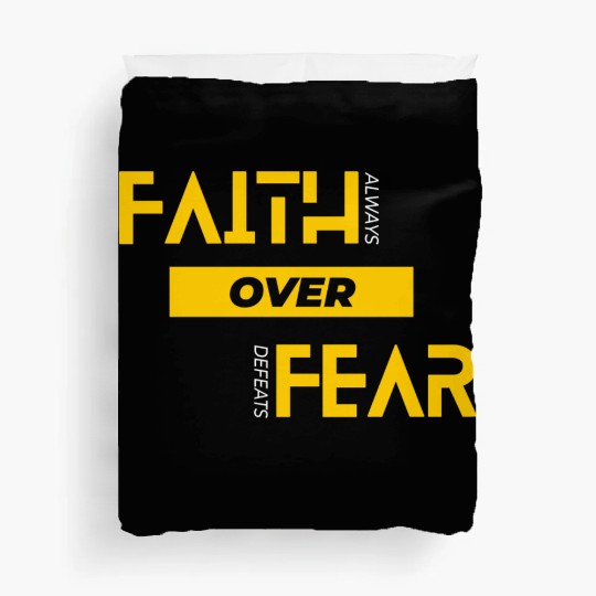 Faith Over Fear Duvet Covers