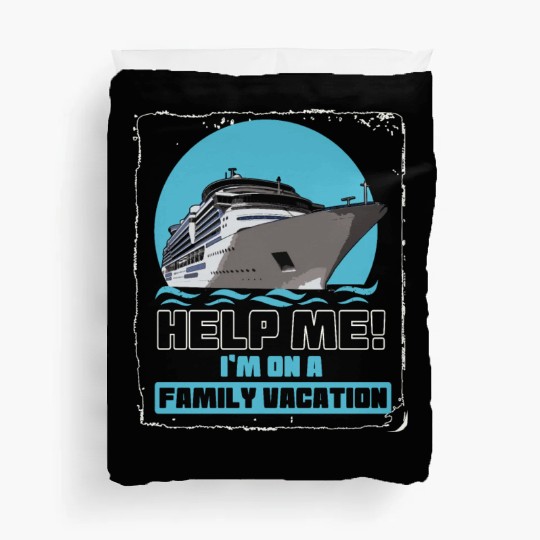 Help Me I'm On A Family Vacation Duvet Covers